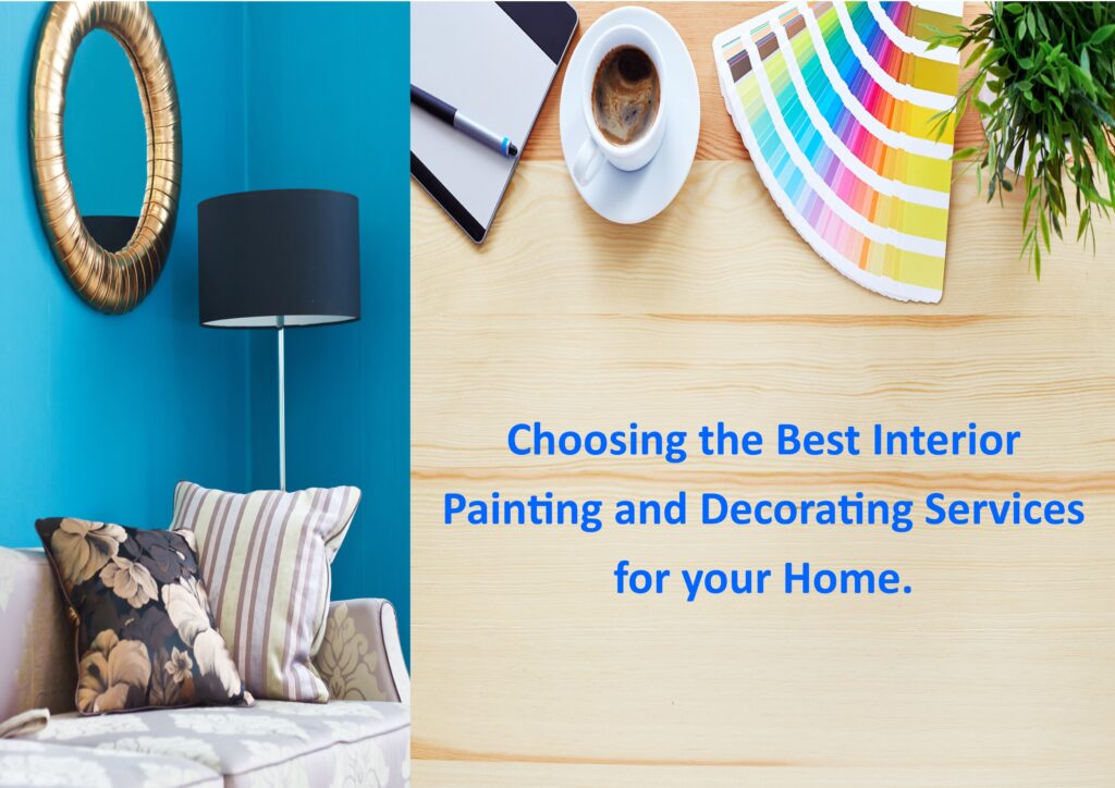 Choosing the Best Interior Painting and Decorating Services for your Home