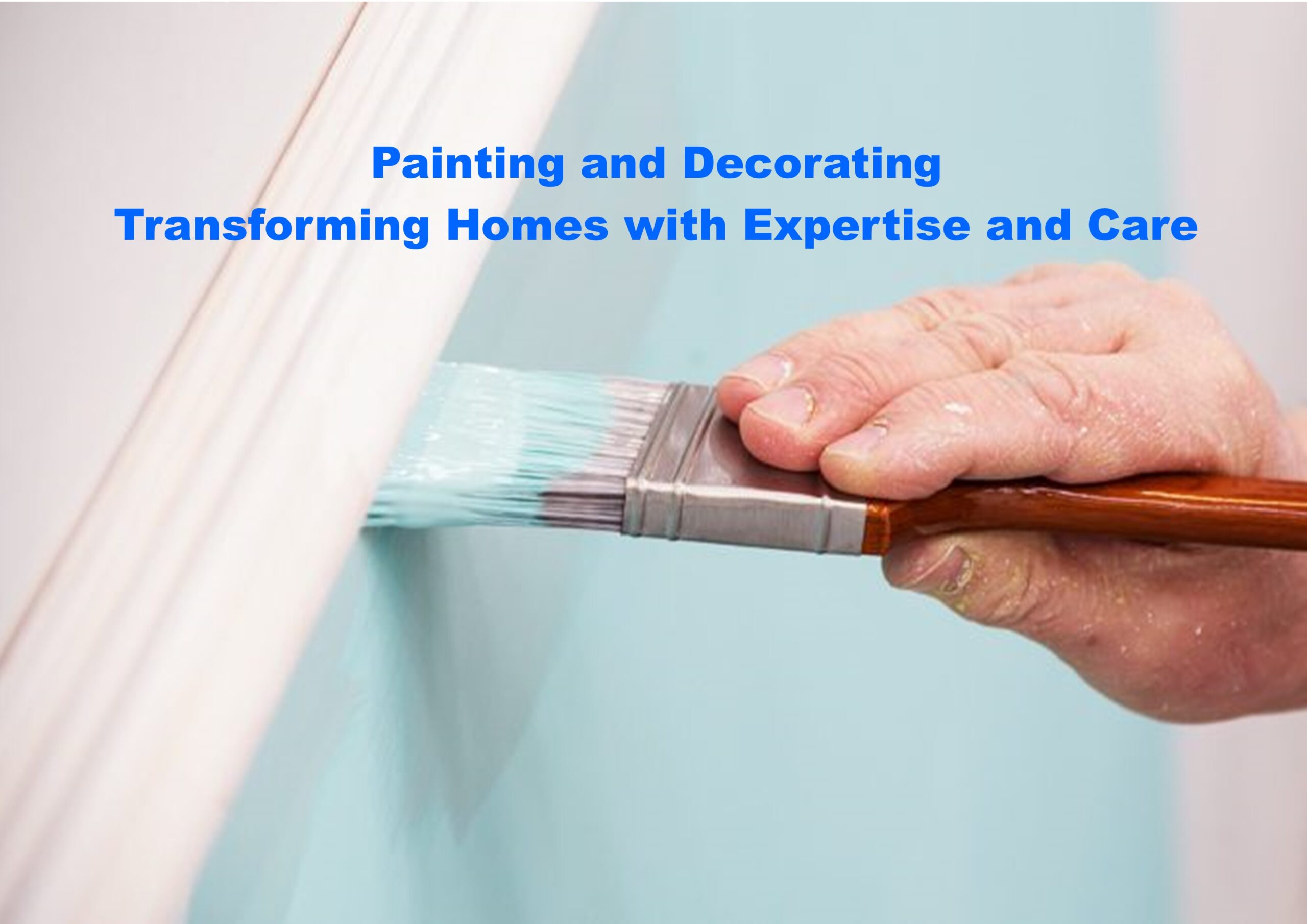 Painting and Decorating Transforming Homes with Expertise and Care